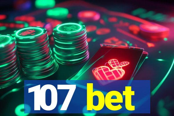 107 bet